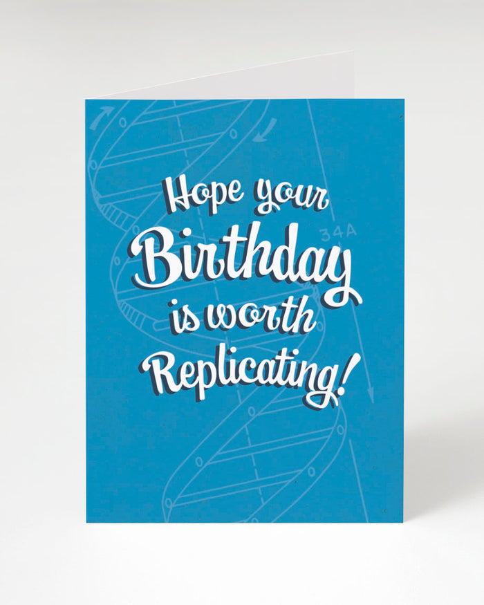 A DNA: Hope Your Birthday is Worth Replicating Card from Cognitive Surplus.