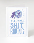 Keep the Keep it Rolling - Dung Beetle Greeting Card by Cognitive Surplus rolling.
