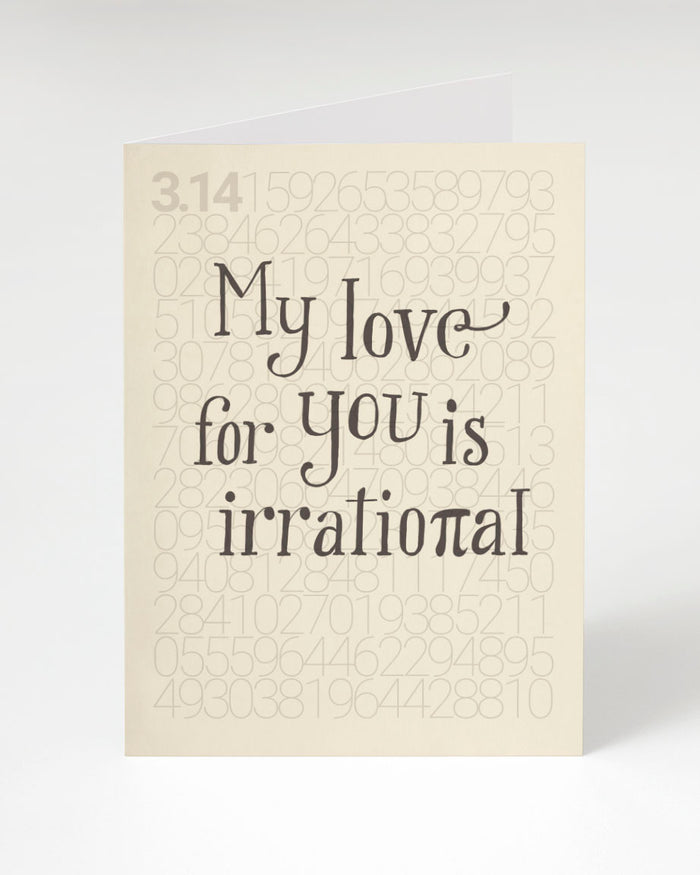 My love for you is Pi: Irrational Love Card by Cognitive Surplus.