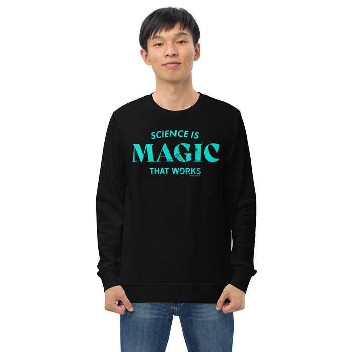 Science is Magic Sweatshirt - Organic