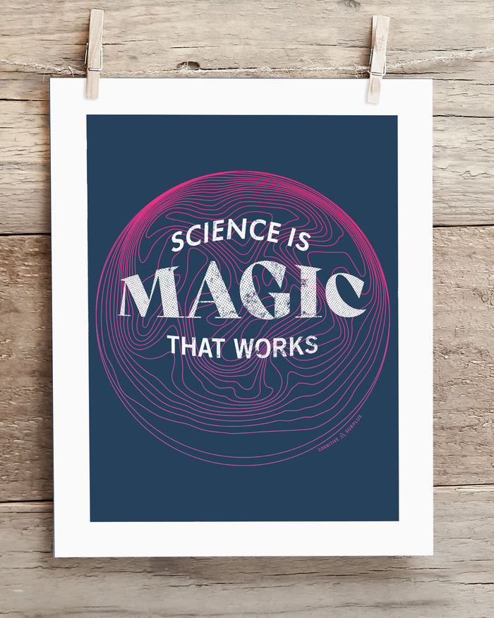 Science is Magic That Works Museum Print