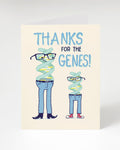 A Thanks for the Genes! Card with a pair of glasses and the words thanks for the genes, by Cognitive Surplus.